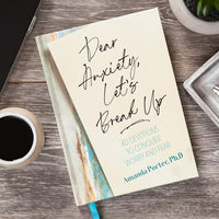 Dear Anxiety, Lets Break Up Devotional