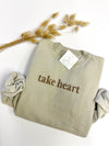 Take Heart Sweatshirt | Dear Heart