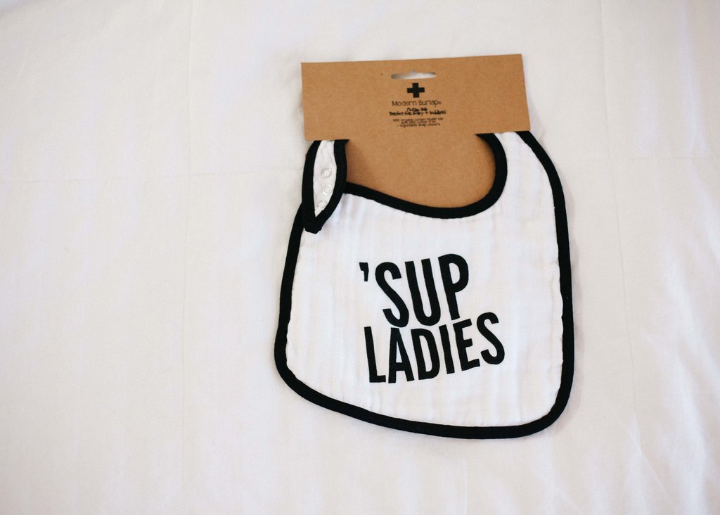 'Sup Ladies Muslin Bib