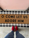 O Come Let Us Adore Him | XL Doormat