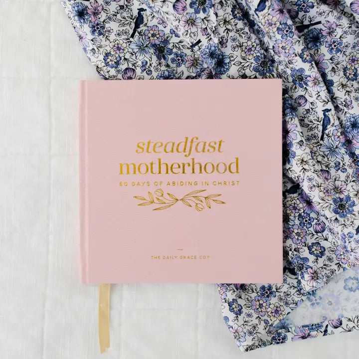 Steadfast Motherhood | 60 Day Devotional
