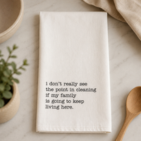 I Don't Really See the Point in Cleaning Kitchen Towel.