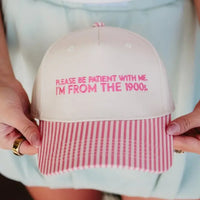 I'm From The 1900s Cap