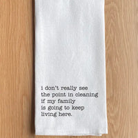 I Don't Really See the Point in Cleaning Kitchen Towel.