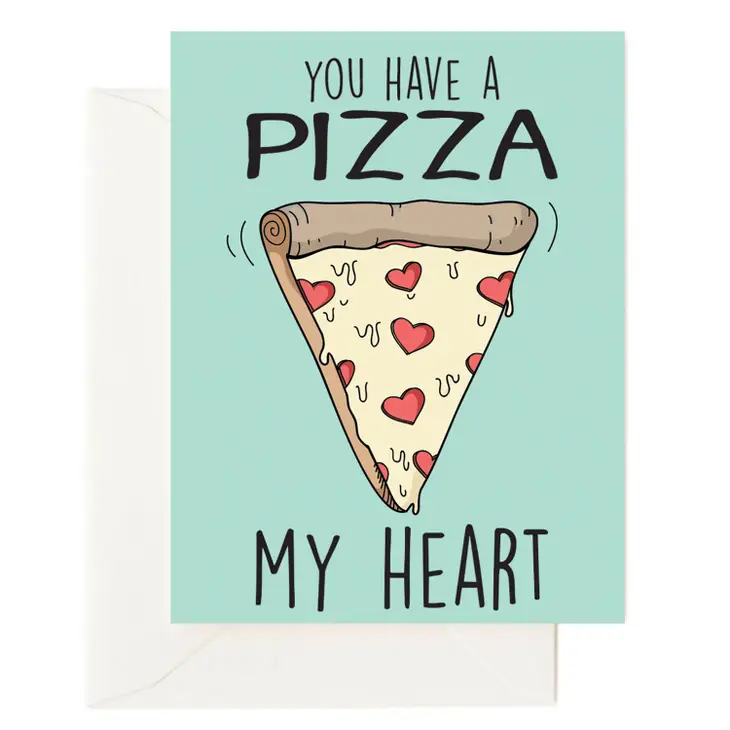 You Have A "PIZZA" My Heart