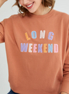 Long Weekend Sweatshirt- FINAL SALE