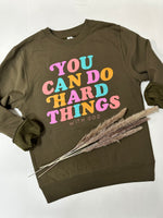 You Can Do Hard Things Sweatshirt