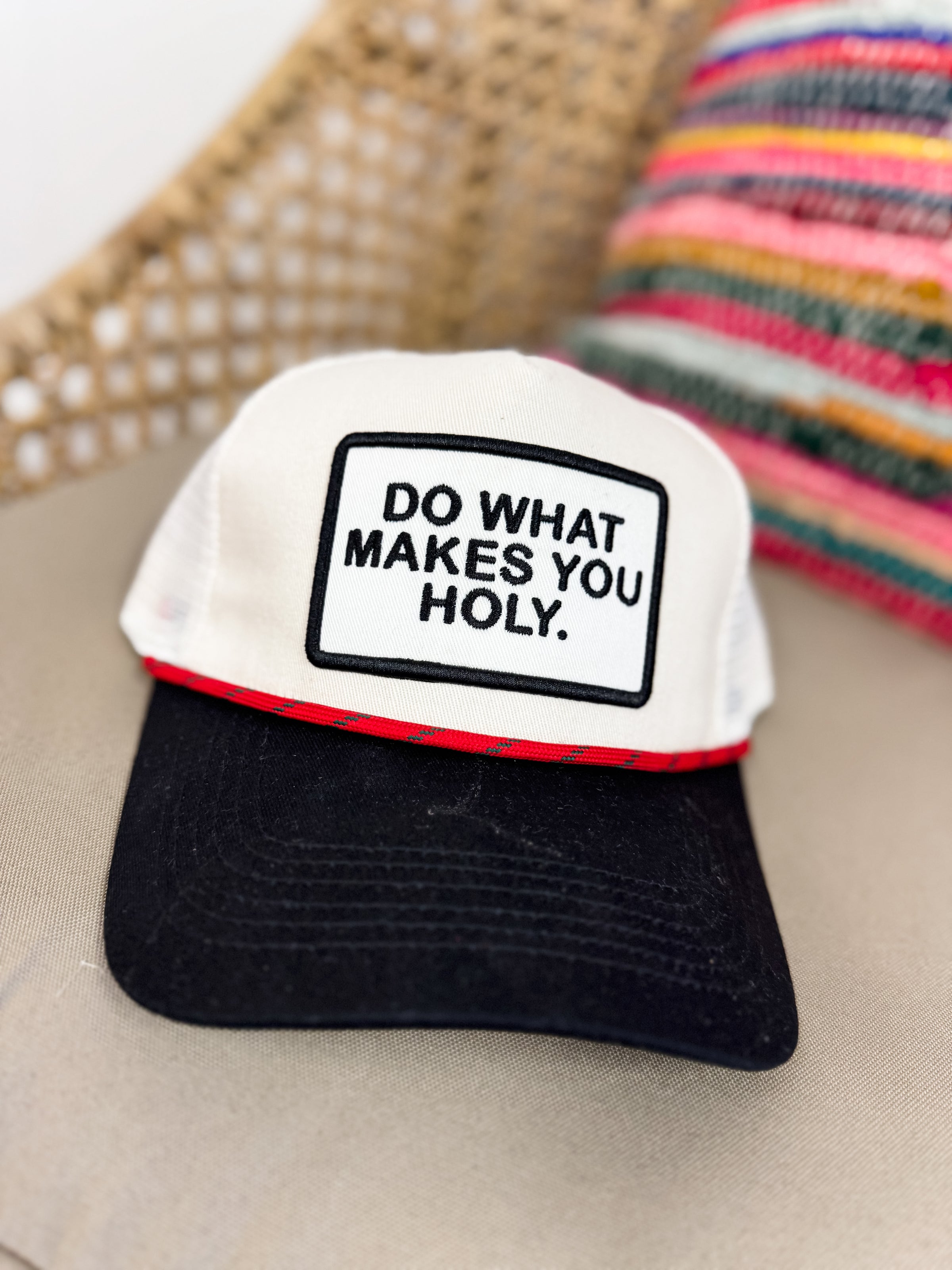 Do What Makes You Holy Cap