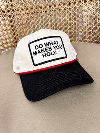 Do What Makes You Holy Cap