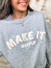 "Make It Happen" Grey Embroidered Pullover