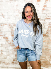 "Make It Happen" Grey Embroidered Pullover