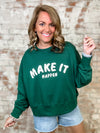 "Make It Happen" Green Embroidered Pullover