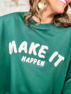 "Make It Happen" Green Embroidered Pullover