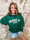 "Make It Happen" Green Embroidered Pullover