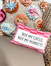 Not My Circus Pillow