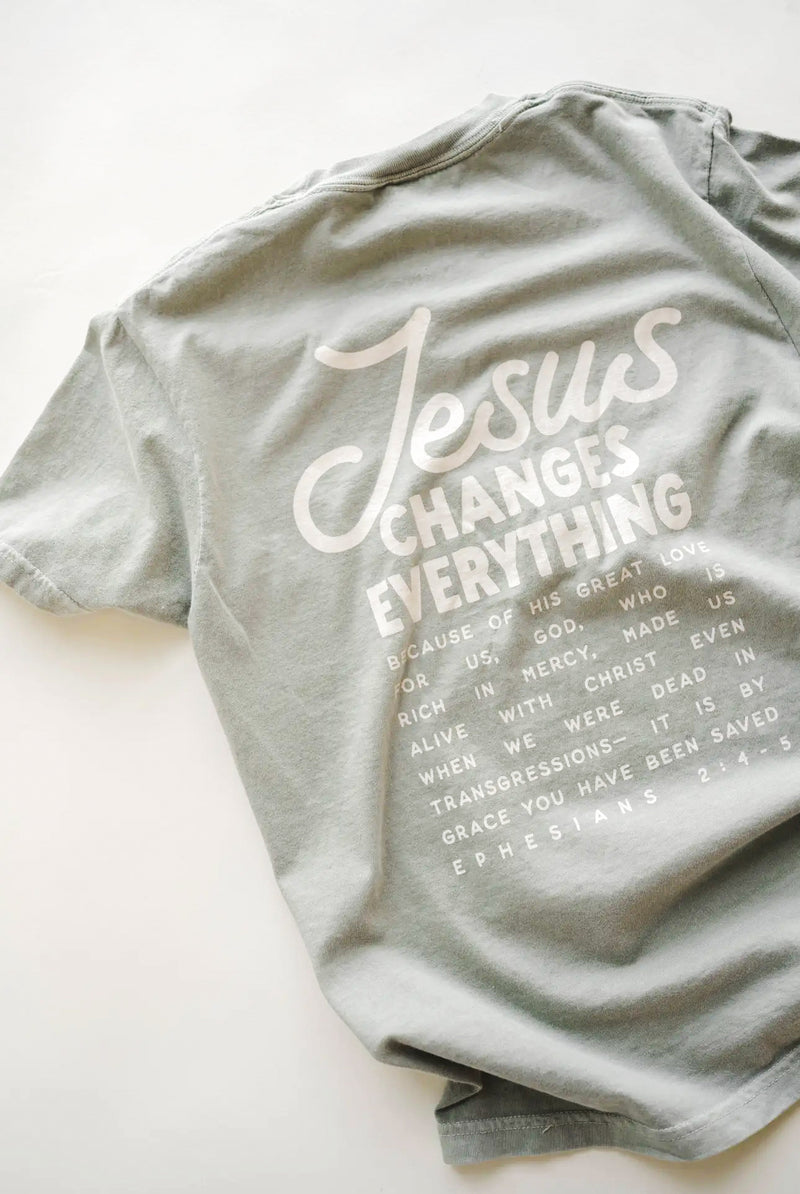 Jesus Changes Everything Tee | Dear Heart