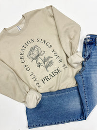 All of Creation Sings Your Praise Sweatshirt