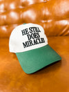 He Still Does Miracles Cap