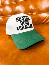 He Still Does Miracles Cap