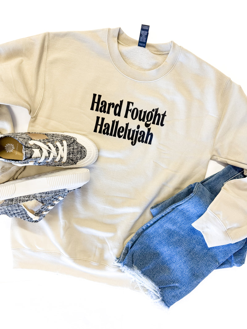 Hard Fought Hallelujah Sweatshirt