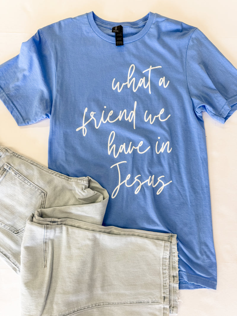 What a Friend We Have In Jesus Script Tee