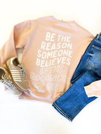 Be the Reason Sweatshirt