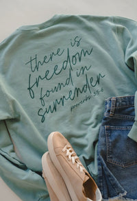 Freedom in Surrender Sweatshirt | Dear Heart