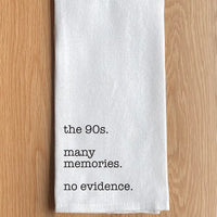 The 90s No Evidence Kitchen Towel