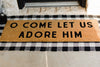O Come Let Us Adore Him | XL Doormat