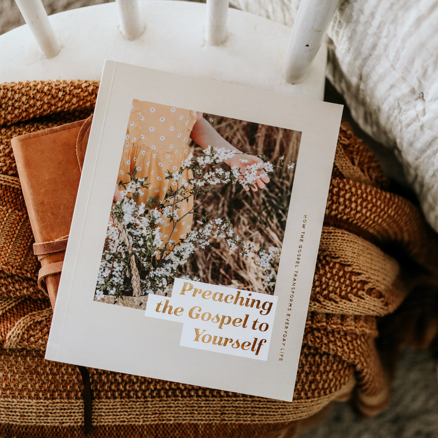 Preaching The Gospel to Yourself | Study